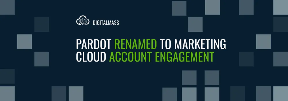 Pardot is Now Marketing Cloud Account Engagement