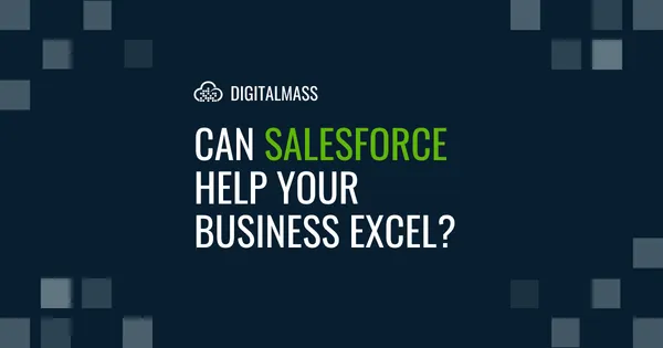 Can Salesforce Help Your Business Excel?
